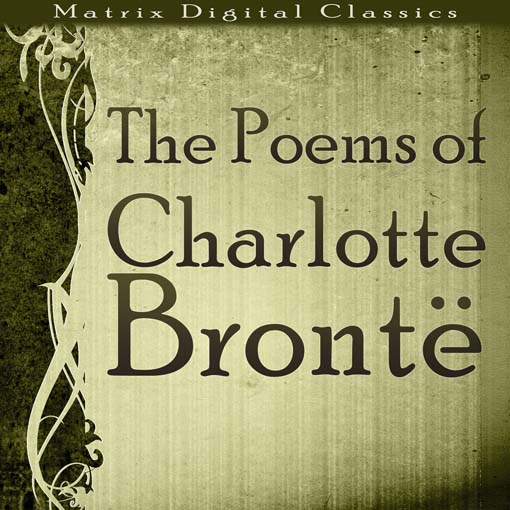 The Poems of Charlotte Brontë