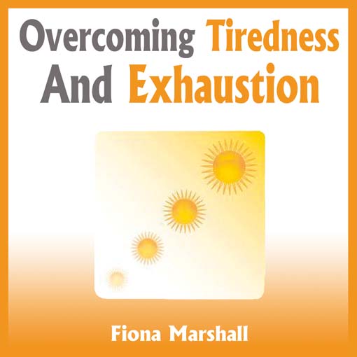 Overcoming Tiredness and Exhaustion