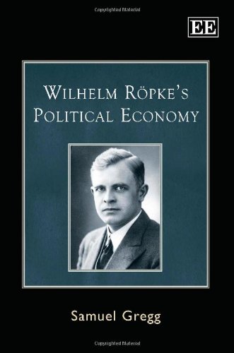 Wilhelm Ropke's Political Economy