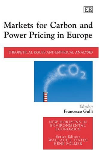 Markets for carbon and power pricing in Europe : theoretical issues and empirical analyses