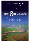 The 8th Chakra : What It Is And How It Can Transform Your Life.
