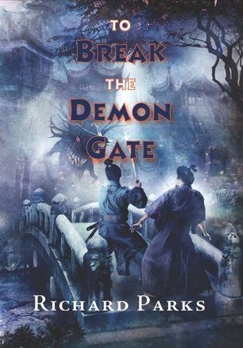 To Break the Demon Gate [signed edition]