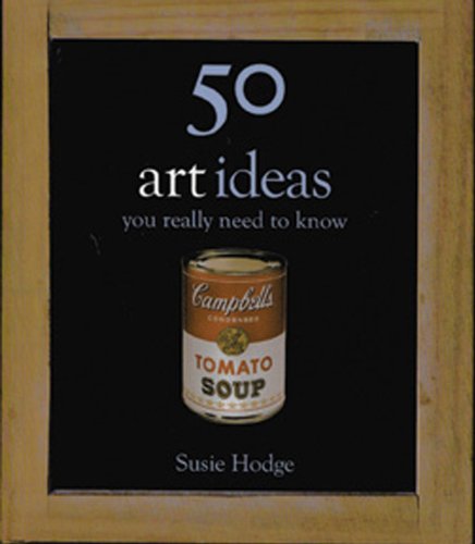 50 Art Ideas You Really Need to Know