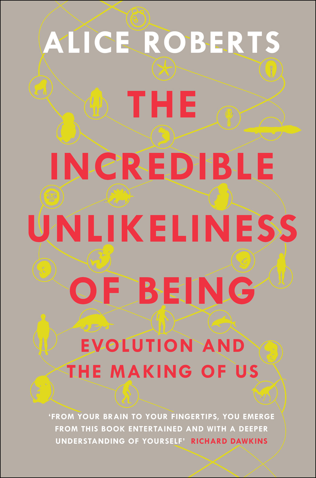 The incredible unlikeliness of being : evolution and the making of us