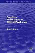 Cognitive Foundations of Clinical Psychology (Psychology Revivals)