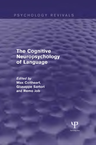 The Cognitive Neuropsychology of Language (Psychology Revivals)