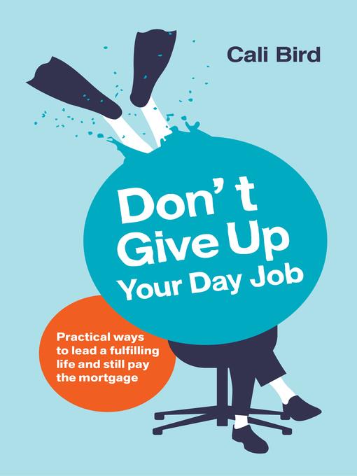 Don't Give Up Your Day Job