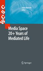 Media Space 20 + Years of Mediated Life