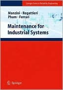 Maintenance for Industrial Systems (Springer Series in Reliability Engineering)