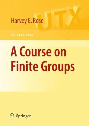 A Course on Finite Groups (Universitext)