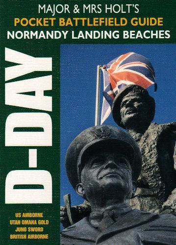 Major and Mrs Holt's Pocket Guide to D-Day Normandy Landing Beaches