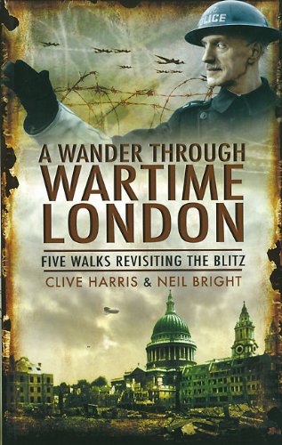 A Wander Through Wartime London