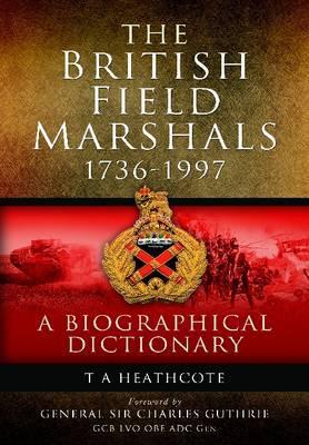 Dictionary of Field Marshals of the British Army