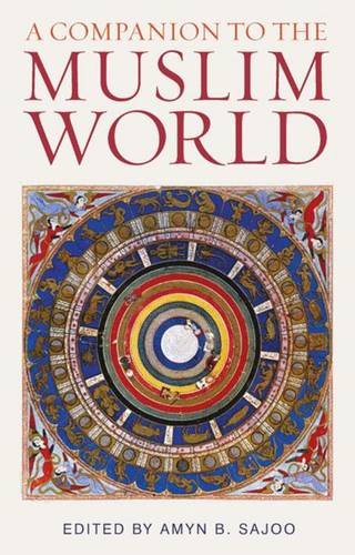 A Companion to the Muslim World (Muslim Heritage, #1)