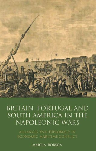 Britain, Portugal and South America in the Napoleonic Wars