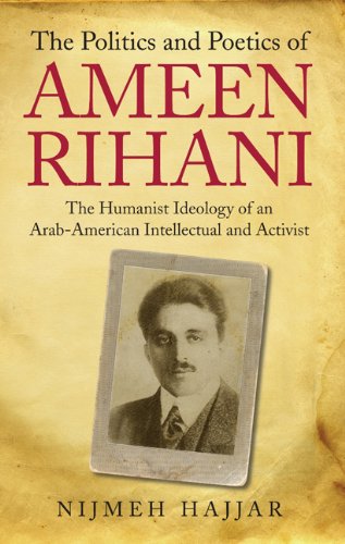 The Politics and Poetics of Ameen Rihani