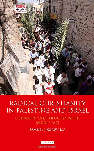 Radical Christianity in Palestine and Israel