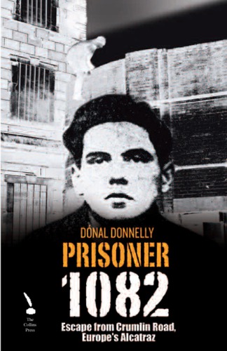 Escape from Crumlin Road Prison, Europe's Alcatraz