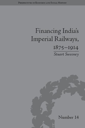 Financing India's Imperial Railways, 1875-1914