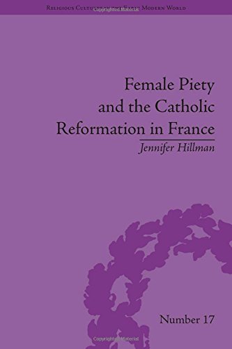 Female Piety and the Catholic Reformation in France