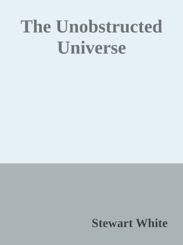 The Unobstructed Universe