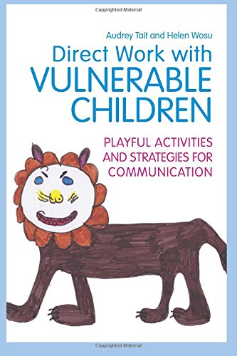 Direct Work with Vulnerable Children