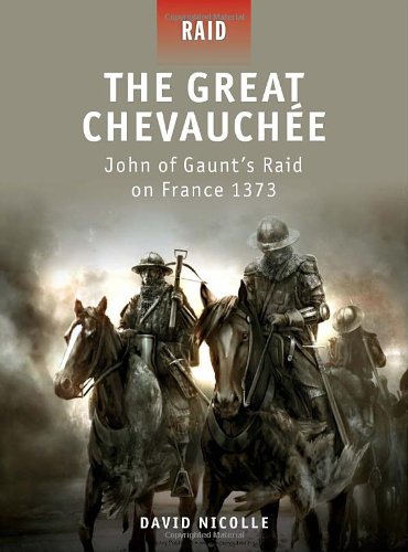 The Great Chevauchee - John of Gaunt's Raid on France 1373