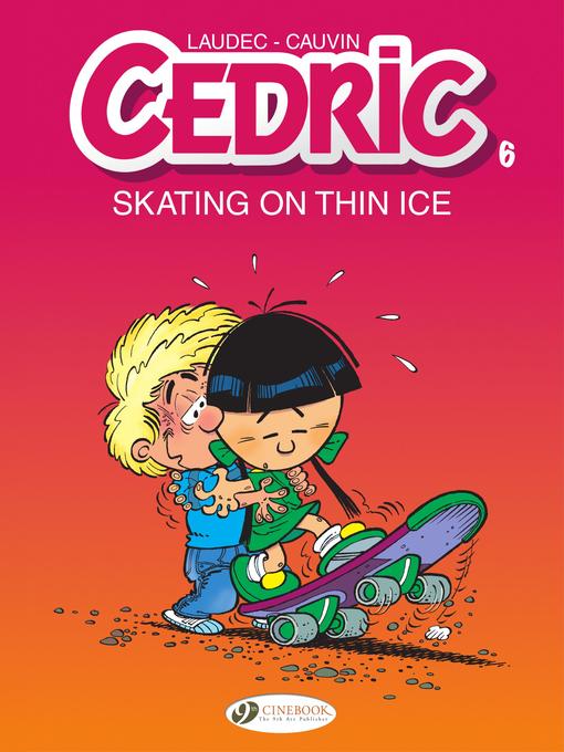 Cedric- Volume 6--Skating on Thin Ice