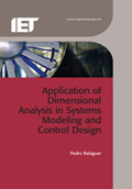 Application of Dimensional Analysis in Systems Modeling and Control Design