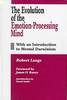 The Evolution of the Emotion-Processing Mind