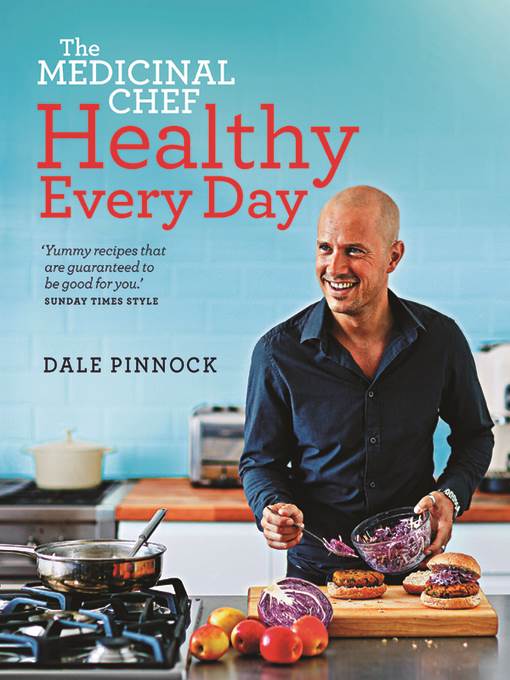 The Medicinal Chef: Healthy Every Day