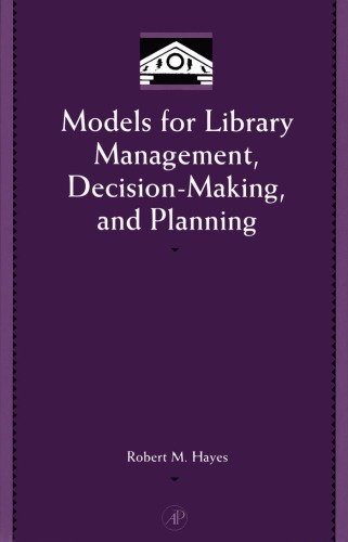 Models for library management, decision making and planning