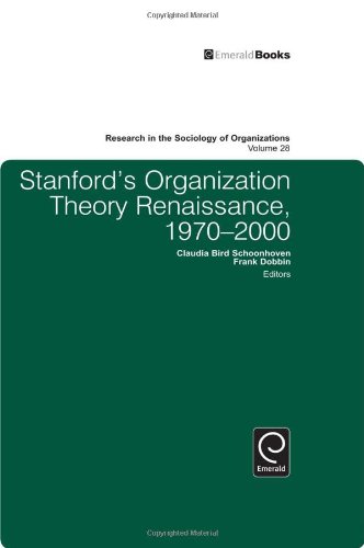 Stanford's organization theory renaissance,1970-2000