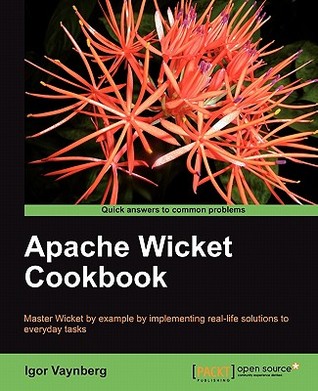 Apache Wicket Cookbook