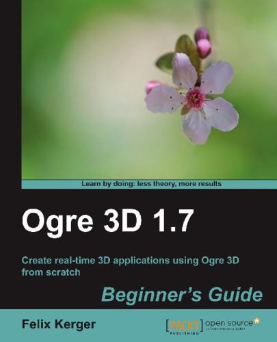 Ogre 3D 1.7 Beginner's Guide