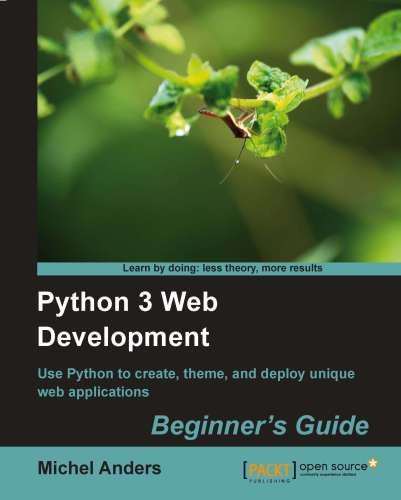 Python 3 Web Development Beginner's Guide