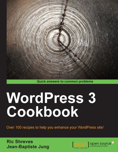 WordPress 3 Cookbook; Over 100 recipes to help you enhance your WordPress site!