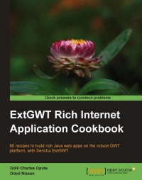 Extgwt Rich Internet Application Cookbook