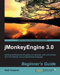 Jmonkeyengine 3.0 Beginner's Guide