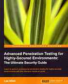 Advanced Penetration Testing for Highly-Secured Environments