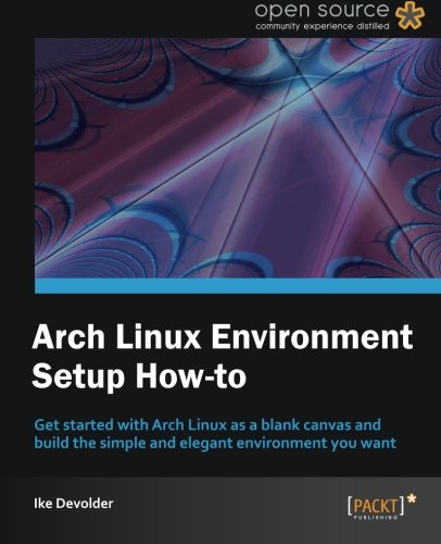 Arch Linux Environment Set-Up How-To