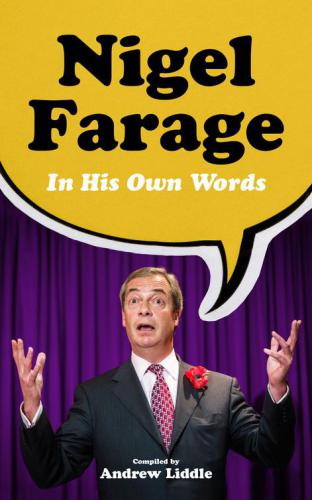 Nigel Farage in His Own Words