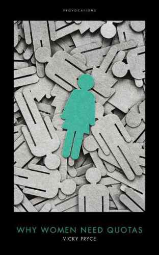 Why Women Need Quotas : (Provocations).