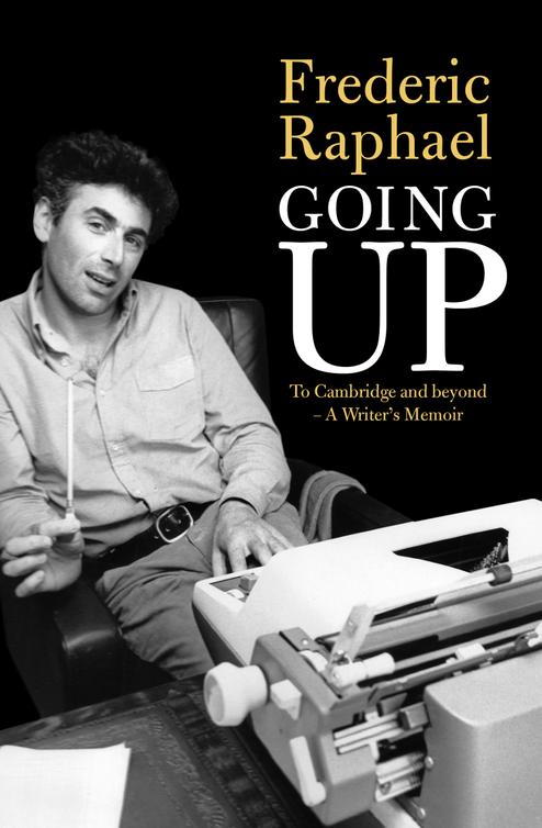 Going up : to Cambridge and beyond - a writer's memoir