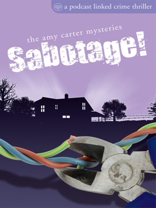 Sabotage! : a podcast-linked crime thriller