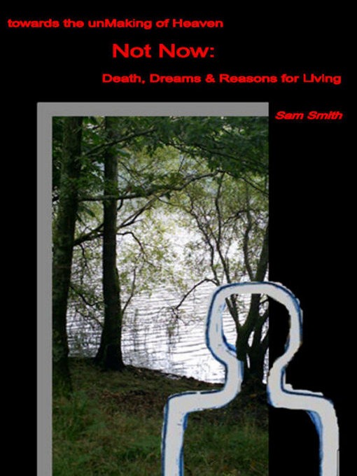 Not Now: Death, Dreams & Reasons for Living