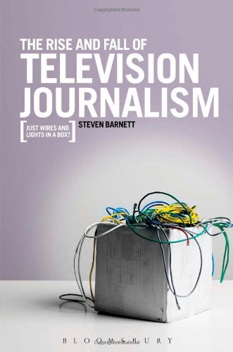 The Rise and Fall of Television Journalism in the UK