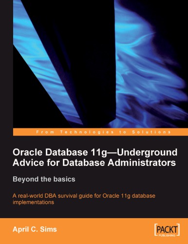 Oracle Database 11g Underground Advice For Database Administrators