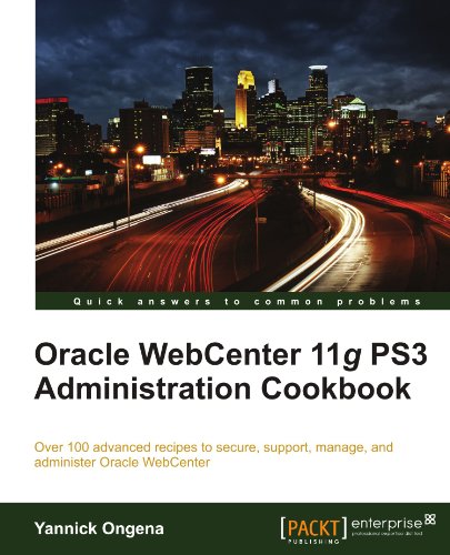 Oracle Webcenter 11g Ps3 Administration Cookbook