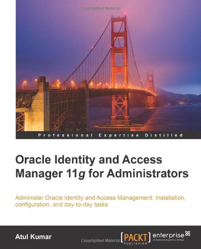 Oracle Identity And Access Manager 11g For Administrators